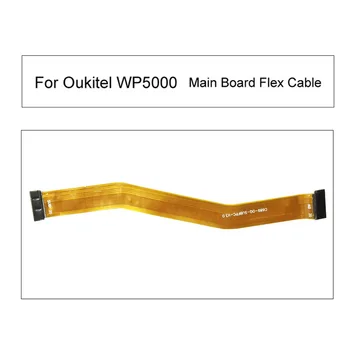 За Oukitel WP5000 Основна платка Flex кабел FPC Части за ремонт на мобилни телефони